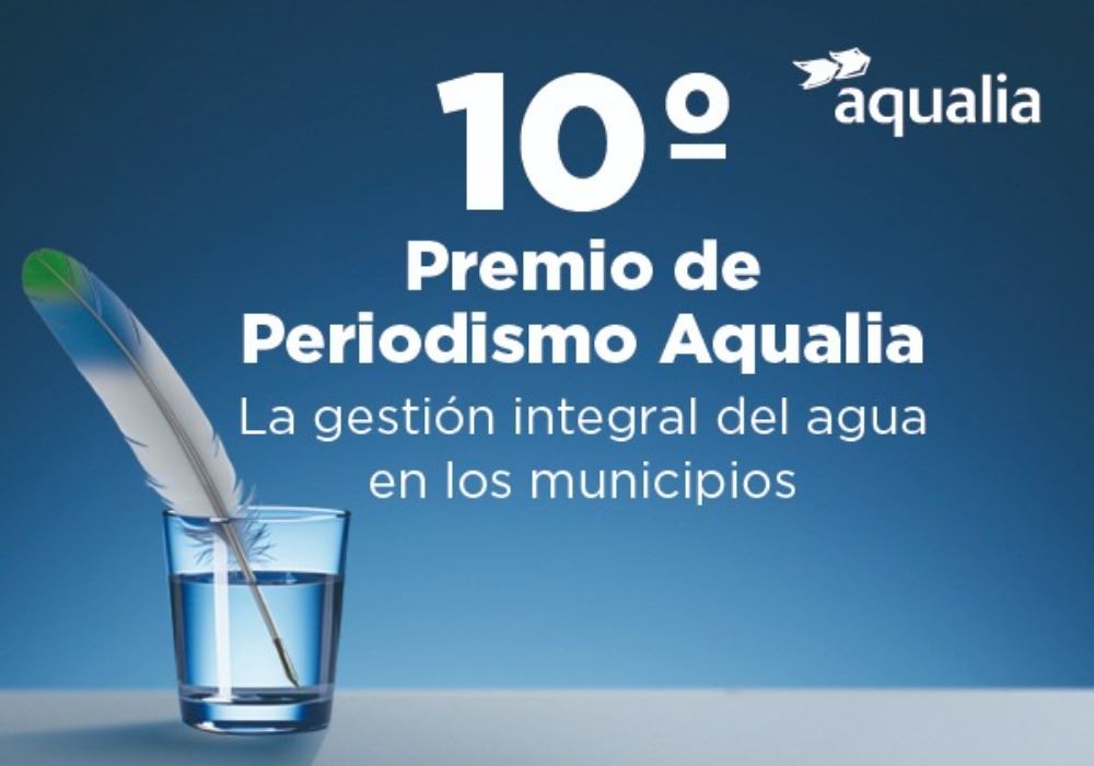 El Premio de Periodismo Aqualia alcanza su 10ª edición y duplica la cuantía de su máximo galardón