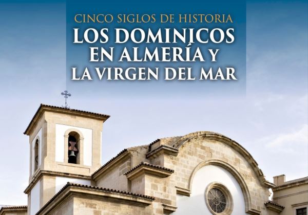 La Diputación edita un libro sobre la historia del Convento de los Dominicos y la Virgen del Mar