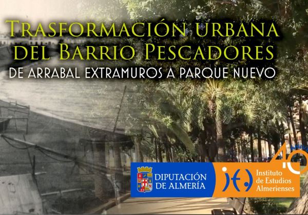 El IEA promueve un documental sobre la transformación urbana del Barrio de Pescadores de Almería